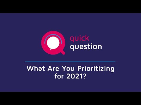 What Are You Prioritizing for 2021?