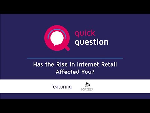 "Has the Rise in Internet Retail Affected You?" with Portier
