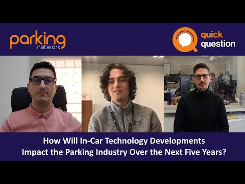 How Will In-Car Technology Developments Impact the Parking Industry Over the Next Five Years?
