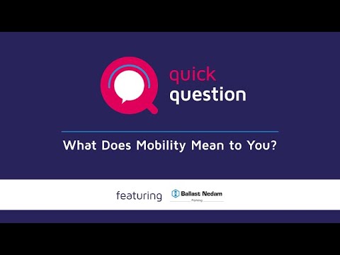 "What Does Mobility Mean to You?" with Ballast Nedam Parking