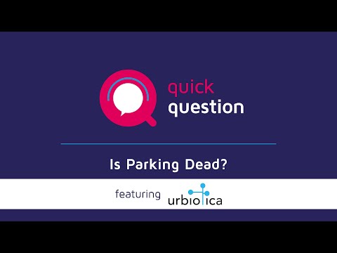 "Is Parking Dead?" with Urbiotica