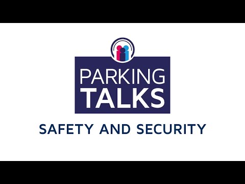 Parking Talks, October 21, 2019: Safety and Security