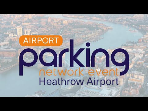 Airport Parking Network Event - Heathrow Airport