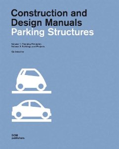 Parking Structures (Construction and Design Manual)